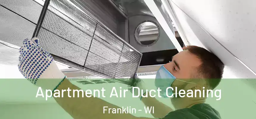 Apartment Air Duct Cleaning Franklin - WI