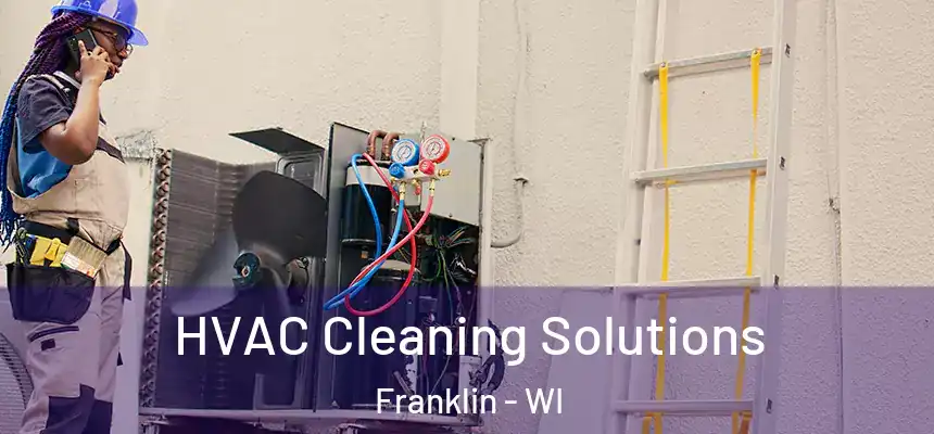 HVAC Cleaning Solutions Franklin - WI
